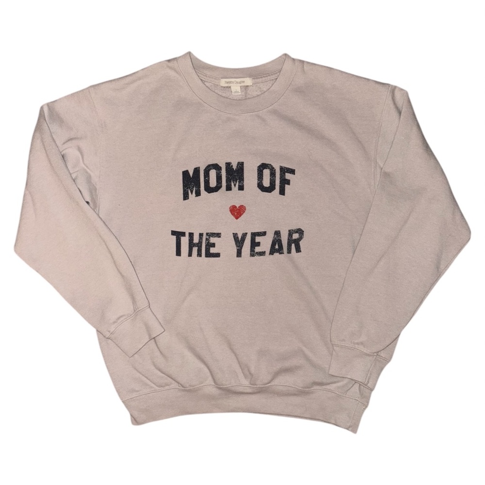 Favorite Daughter Cream Sweatshirt - Mom of the Year